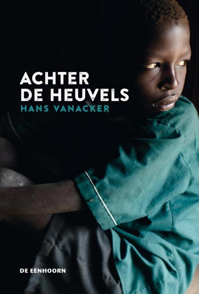 Achter de heuvels 9789462910393 Hans Vanacker, Boeken, Kinderboeken | Jeugd | 10 tot 12 jaar, Zo goed als nieuw, Verzenden
