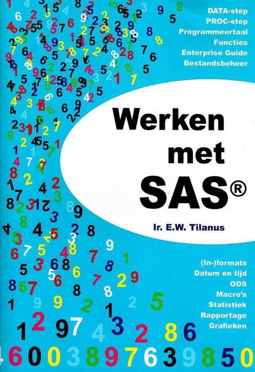 Werken met SAS 9789087595548 Eric Tilanus, Livres, Informatique & Ordinateur, Envoi