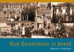 Oud Oosterbeek in beeld 9789490834753 Maarten Langelaar, Verzenden, Zo goed als nieuw, Maarten Langelaar