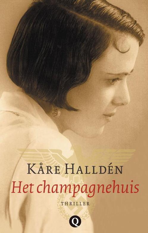 Het champagnehuis 9789021446554 Kåre Halldén, Boeken, Thrillers, Gelezen, Verzenden