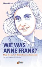Wie was Anne Frank? / Verbum Holocaust Bibliotheek, Zo goed als nieuw, [{:name=>'Hans Ulrich', :role=>'A01'}, {:name=>'Marlies Hagers', :role=>'B01'}]