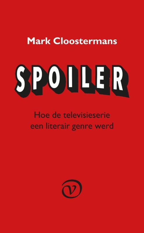 Spoiler 9789028270176 Mark Cloostermans, Boeken, Literatuur, Gelezen, Verzenden