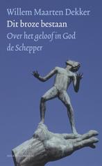 Dit broze bestaan 9789023950271, Livres, Religion & Théologie, Willem Maarten Dekker, Verzenden