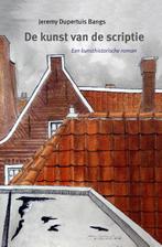 De kunst van de scriptie 9789059973923, Verzenden, Zo goed als nieuw, Jeremy Dupertuis Bangs