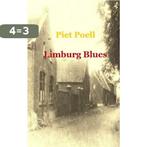 Limburg Blues 9789461930033 Piet Poell, Verzenden, Zo goed als nieuw, Piet Poell