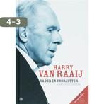 Harry van Raaij vader en voorzitter + dvd 9789077740064, Verzenden, Gelezen, Y. van den Busken