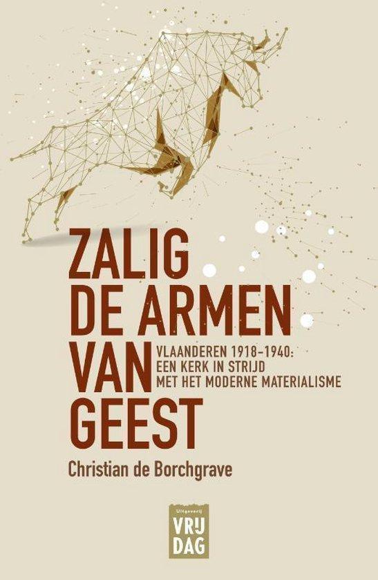 Zalig de armen van geest 9789460017414, Boeken, Geschiedenis | Wereld, Zo goed als nieuw, Verzenden