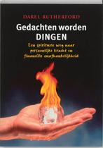 Gedachten worden DINGEN 9789077341520 D. Rutherford, Boeken, Verzenden, Gelezen, D. Rutherford