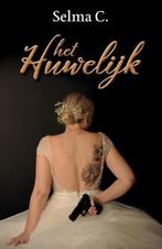 Het Huwelijk 9789464067897 Selma C., Verzenden, Selma C.