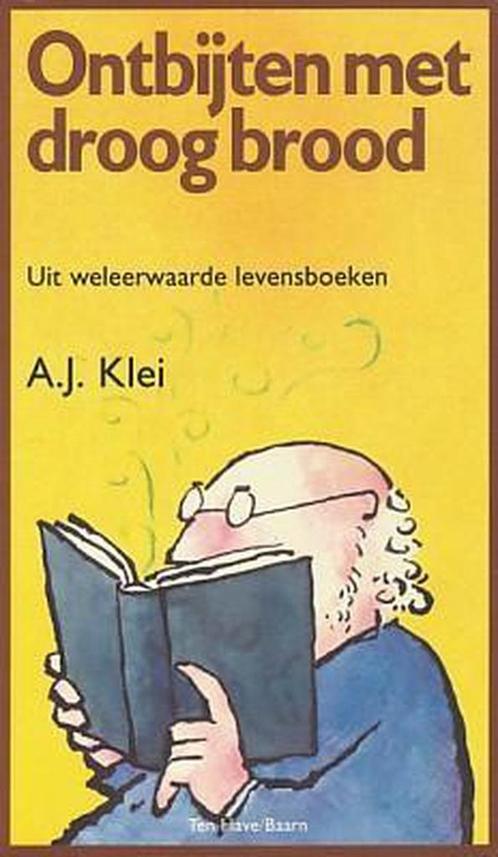 ONTBIJTEN MET DROOG BROOD 9789025945480 KLEI A.J., Boeken, Filosofie, Gelezen, Verzenden