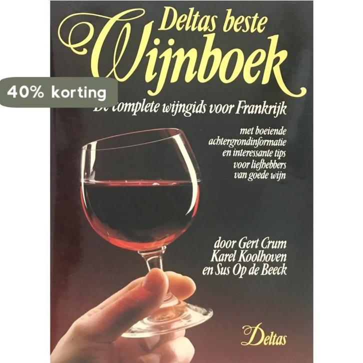 Deltas beste wijnboek 9789024330867 Crum, Livres, Livres de cuisine, Envoi