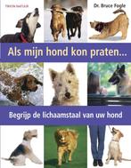 Als Mijn Hond Kon Praten 9789052106328 Bruce Fogle, Boeken, Verzenden, Zo goed als nieuw, Bruce Fogle