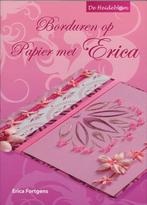 Borduren op Papier met Erica 9789081688512 Erica Fortgens, Boeken, Verzenden, Zo goed als nieuw, Erica Fortgens