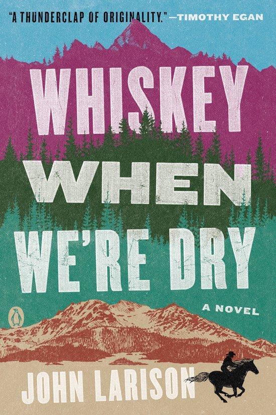 Whiskey When Were Dry 9780735220454 John Larison, Boeken, Taal | Engels, Gelezen, Verzenden