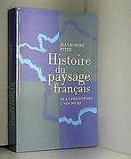 Histoire du paysage français : De la Préhistoire à ...  Book, Pitte, Jean-Robert, Verzenden