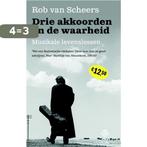 Drie akkoorden en de waarheid 9789462970779 Rob van Scheers, Verzenden, Zo goed als nieuw, Rob van Scheers