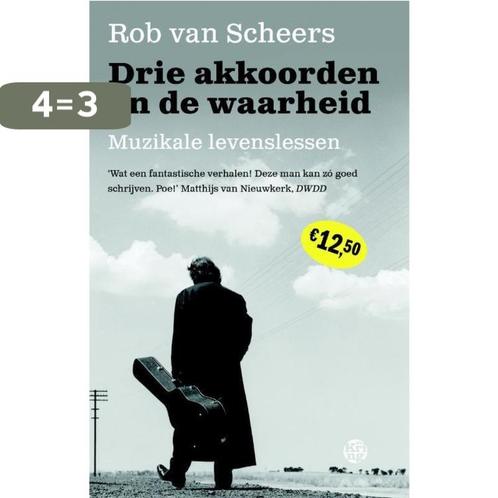 Drie akkoorden en de waarheid 9789462970779 Rob van Scheers, Boeken, Literatuur, Zo goed als nieuw, Verzenden