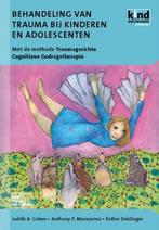 Kind en Adolescent praktijkreeks  -   Behandeling van trauma, Boeken, Psychologie, Gelezen, J.A. Cohen, A.P. Mannarino, Verzenden
