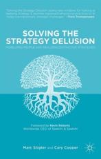 Solving the Strategy Delusion 9781137394675 C. Cooper, Boeken, Verzenden, Zo goed als nieuw, C. Cooper