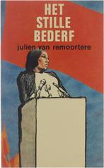 Stille bederf - Julien van Remoortere 9789061520771, Boeken, Verzenden, Gelezen, Remoortere