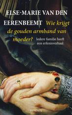 Wie krijgt de gouden armband van moeder? 9789035142312, Boeken, Verzenden, Zo goed als nieuw, Else Marie van den Eerenbeemt