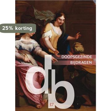 Nieuwe reeks 37-2011 -  Doopsgezinde bijdragen 9789087042769, Verzenden, Jelle Bosma