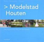 Modelstad Houten 9789075271256, Gelezen, H. Harsema, J. Hinterleitner, R. van Biesbergen, Verzenden