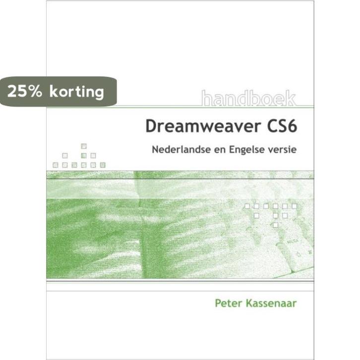 Handboek Dreamweaver CS6 9789059405646 Peter Kassenaar, Livres, Informatique & Ordinateur, Envoi