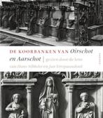 De koorbanken van Oirschot en Aarschot / Nijmeegse, Boeken, Verzenden, Zo goed als nieuw