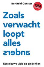 Zoals verwacht loopt alles anders 9789400510548, Boeken, Verzenden, Zo goed als nieuw, Berthold Gunster