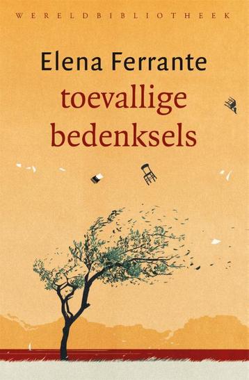 Toevallige bedenksels 9789028450318 Elena Ferrante, Verzenden, Elena Ferrante
