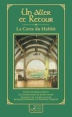 La carte du Hobbit: Un aller et retour  Sibley, ...  Book, Sibley, Brian, Verzenden