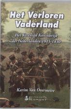 Het verloren vaderland 9789080991033, Boeken, Geschiedenis | Nationaal, Verzenden, Gelezen, K. van Overmeire