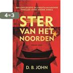 Ster van het Noorden 9789403115610 D.B. John, Boeken, Verzenden, Gelezen, D.B. John