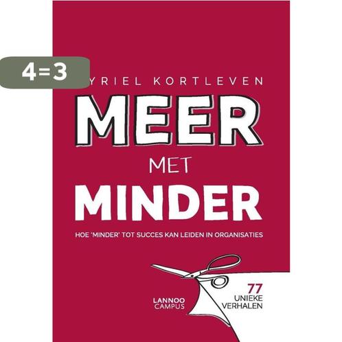 Meer met minder 9789401419574 Cyriel Kortleven, Boeken, Economie, Management en Marketing, Zo goed als nieuw, Verzenden