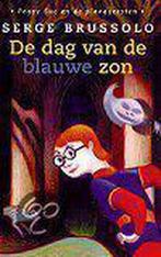 De Dag Van De Blauwe Zon 9789022531075, Livres, Serge Brussolo, Verzenden