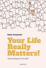Your Life Really Matters! 9789461265999 Edwin Vreedeveld, Boeken, Verzenden, Zo goed als nieuw, Edwin Vreedeveld