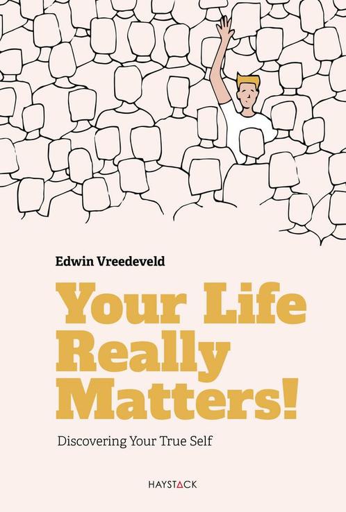 Your Life Really Matters! 9789461265999 Edwin Vreedeveld, Boeken, Politiek en Maatschappij, Zo goed als nieuw, Verzenden