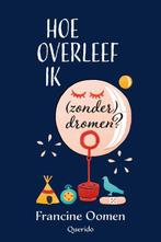 Hoe overleef ik (zonder) dromen? / Hoe overleef ik / 12, Boeken, Verzenden, Zo goed als nieuw, Francine Oomen