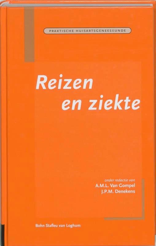 Reizen en ziekte / Praktische huisartsgeneeskunde, Boeken, Wetenschap, Zo goed als nieuw, Verzenden