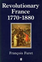 Revolutionary France 1770-1880 - François Furet - 9780631198, Verzenden