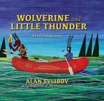 Wolverine and Little Thunder 9781771087278 Alan Syliboy, Verzenden, Zo goed als nieuw, Alan Syliboy