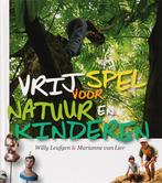 Vrij spel voor natuur en kinderen 9789062244706, Boeken, W. Leufgen, M. van Lier, Zo goed als nieuw, Verzenden
