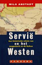 Servië en het westen 9789025499914, Boeken, Gelezen, Milo Anstadt, Verzenden