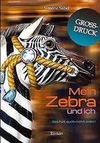 Mein Zebra und ich: ... das hat auch nicht jeder v...  Book, Sabel, Simone, Zo goed als nieuw, Verzenden