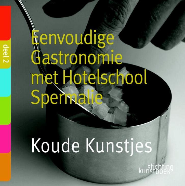 Koude kunstjes / Culinaire verfijning met Hotelschool, Boeken, Kookboeken, Gelezen, Verzenden