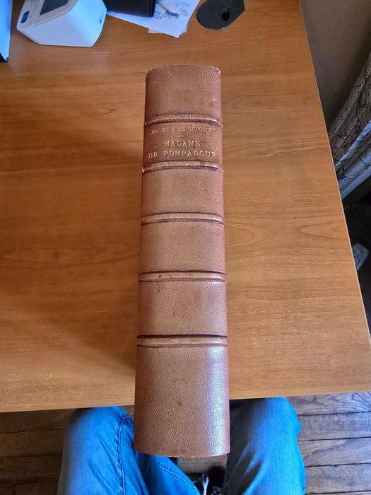 Edmond et Jules de Goncourt - Madame de Pompadour - 1888, Antiek en Kunst, Antiek | Boeken en Manuscripten