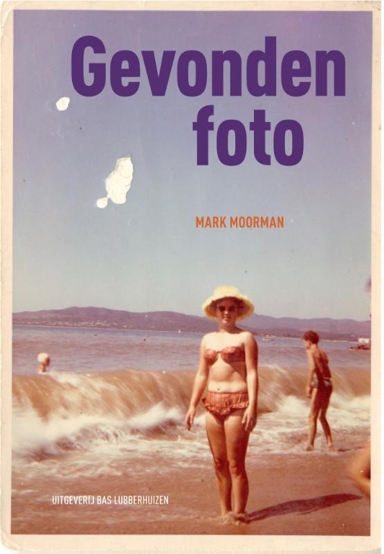 Gevonden foto 9789059373945 Mark Moorman, Boeken, Kunst en Cultuur | Fotografie en Design, Gelezen, Verzenden