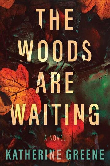 The Woods are Waiting 9781639103805 Katherine Greene, Verzenden, Katherine Greene
