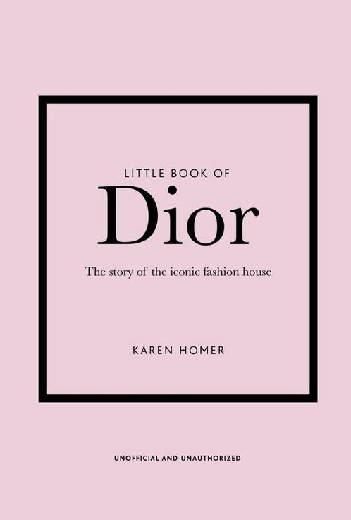 The Little Book of Dior 9781787393776 Karen Homer, Boeken, Overige Boeken, Zo goed als nieuw, Verzenden